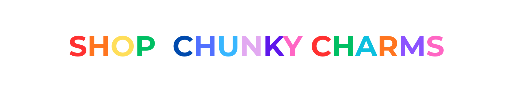 SHOP CHUNKY CHARMS